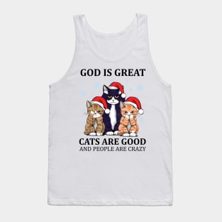 Funny Cats God Great Cats Good and People Crazy Christmas Tank Top